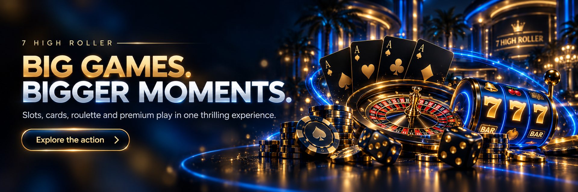 Blue and gold casino banner reading Big Games. Bigger Moments. with roulette, slot reels, playing cards, chips and dice.